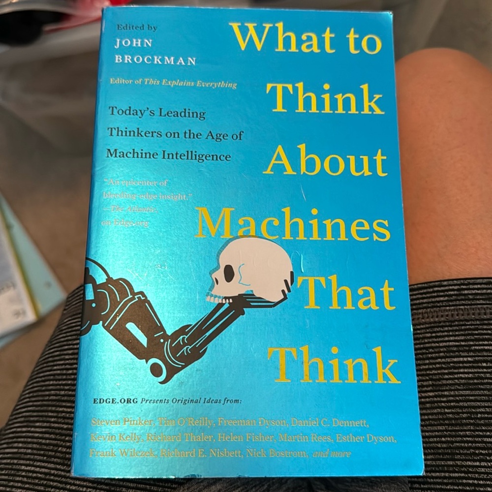 What to Think about Machines That Think: Today's Leading Thinkers on the Age of